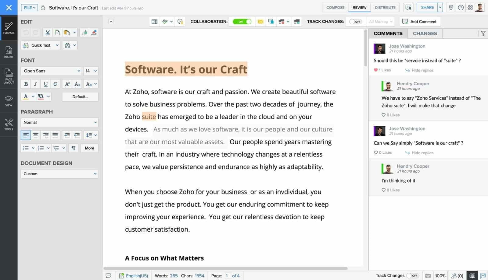 Zoho Writer is a powerful word processor used for editing, collaboration, and distribution.